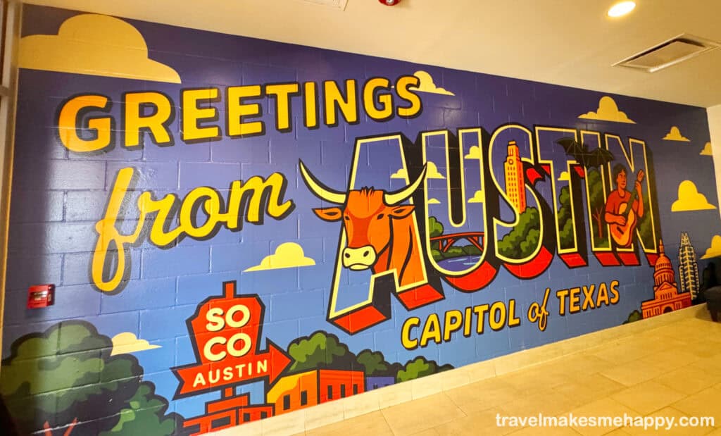 Greetings from Austin mural best hotel Hyatt weekend trip guide